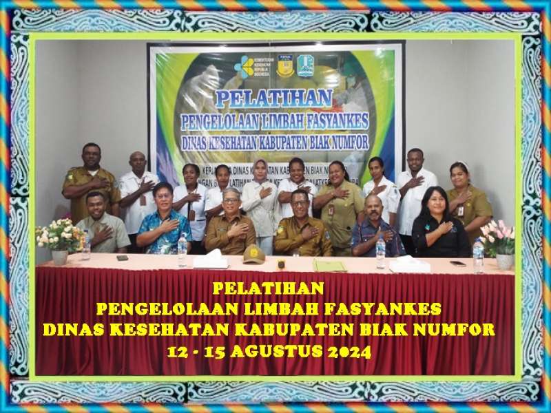 Pelatihan Pengelolaan Limbah Fasyankes Kab. Biak Numfor